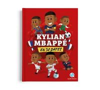 Kylian Mbappé en 30 dates - Laurence Gay - Quelle Histoire - cartonné - Livre-jeu