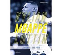 Kylian Mbappé Lottin Nicolas Gettliffe (Auteur)