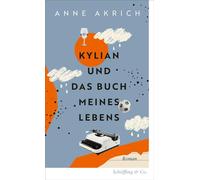 Kylian und das Buch meines Lebens - Anne Akrich - Schöffling & Co. - ebook (ePub) - Livre