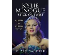 Kylie Minogue: Album by Album: Stick or Twist