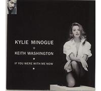 Kylie Minogue & Keith Washington - If You Were With Me Now - Kylie Minogue And Keith Washington 7" 45