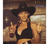 KYLIE MINOGUE / NEVER TOO LATE
