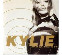 Kylie Minogue - What Do I Have To Do
