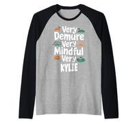 Kylie Personalized Very Demure Very Mindful Kylie Name Manche Raglan