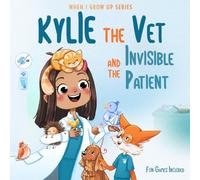 Kylie The Vet and the Invisible Patient: Personalized Story for Girls with Brown Hair