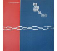 KYM SIMS / I MUST BE FREE