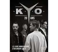 Kyo - 20 ans, le livre-anniversaire L'intégrale des chansons, des documents exclusifs - Kyo - Harpercollins - broché - Biographie