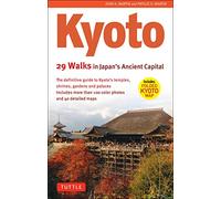 Kyoto, 29 Walks in Japan's Ancient Capital /anglais