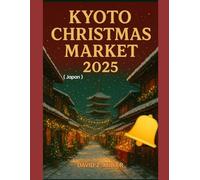 KYOTO CHRISTMAS MARKET 2025: "Exploring the Magical World of Christmas Markets”