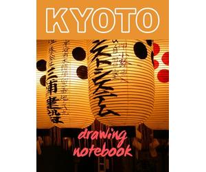 Kyoto Dreams: A Japanese Drawing Adventure: Capture the Timeless Beauty of Temples, Streets, and Cherry Blossoms of Kyoto