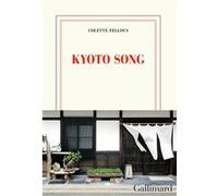 Kyoto song Colette Fellous (Auteur)