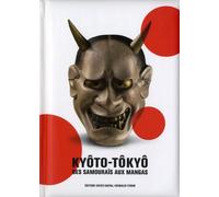 Kyoto-tokyo - Des samourais aux mangas
