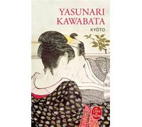 Kyôto - Yasunari Kawabata - Lgf - Livre