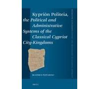 KypriōN Politeia, The Political And Administrative Systems Of The Classical Cypriot City-Kingdoms