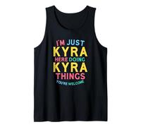 Kyra Here Doing Kyra Things Funny Kyra Name Débardeur