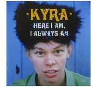 Kyra - Here I Always Am