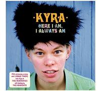 Kyra - Here, I Always am [Import]