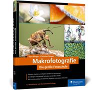 Kyra Sänger Chr Makrofotografie: Die große Fotoschule. Pflanzen, Insekte (Relié)