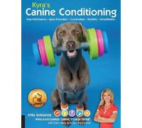 Kyra's Canine Conditioning: Peak Performance Injury Prevention