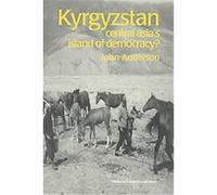 Kyrgyzstan, Postcommunist States and Nations, 4 John Anderson (Auteur)
