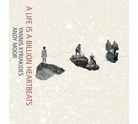 Kyriakides - A Life Is a Billion Heartbeats