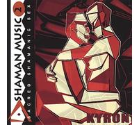 Kyron - Shaman Music 2: Sacred Shamanic Sex