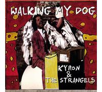 Kyron & the Strangels - Walking My Dog