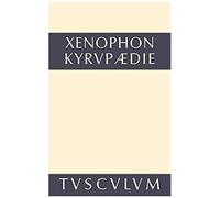 Kyrupädie / Die Erziehung Des Kyros