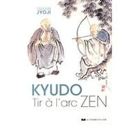 Kyudo, Tir à l'arc zen Taïkan Jyoji (Auteur)