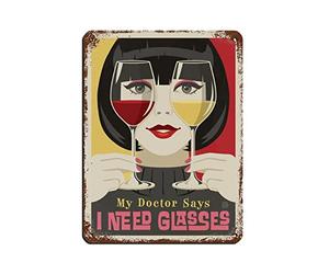 KZIWQ Affiche de vin vintage Mon médecin dit que j'ai besoin de lunettes Plaque en étain Vintage Métal Pub Club Café Bar Maison Décoration murale Affiche Rétro 30x30cm