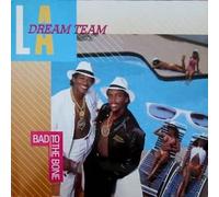 L.A. Dream Team - Bad To The Bone - MCA Records - 255 131-1