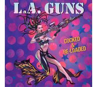 L.A. Guns – Cocked And Re-Loaded – CD – Édition limitée (titres bonus)
