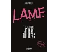 L.A.M.F. La Leggenda Di Johnny Thunders