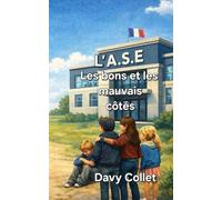 L’A.S.E les bons et les mauvais côtés