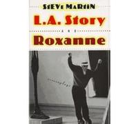 L.A. Story and Roxanne Steve Martin (Auteur)