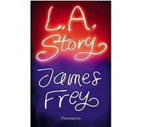 L.A. Story James Frey (Auteur)