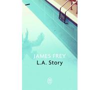 L.A. Story - James Frey - J'ai Lu - Poche - Roman