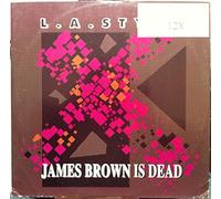 L.A. Style - James Brown Is Dead