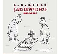 L.A. Style - James Brown is Dead (Remix) [Import]