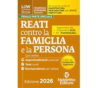L(a)w content book. I manuali superiori tematici. Reati contro la famiglia e la persona per il Concorso di Magistratura e per i concorsi superiori di Procuratore dello stato, Prefetto e Commissari...