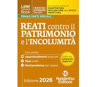 L(a)w Content. Manuali superiori tematici. Reati contro il patrimonio e l'incolumità per il concorso di Magistratura e per i concorsi superiori di procuratore dello stato, prefetto e commissario d...