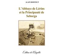 L’Abbaye de Lérins et la Principauté de Seborga