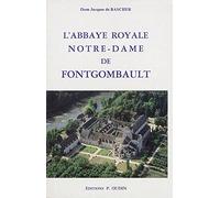 L´abbaye royale Notre-Dame de Fontgombault