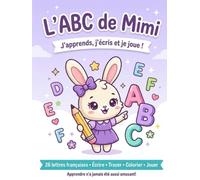 L’ABC de Mimi: "J’apprends, j’écris et je joue !"