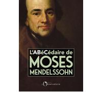 L’Abécédaire de Moses Mendelssohn - Dominique Bourel - L'observatoire Eds De - broché - Essai