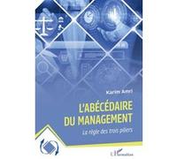 Karim Amri – L’abécédaire du management – La règle des trois piliers – Broché
