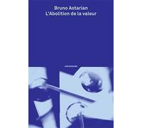 L Abolition de la Valeur