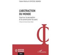 L’abstraction du monde Essai sur la perception et la construction du sens - Fabien Mathurin Enyegue Abanda - L'harmattan - broché - Essai