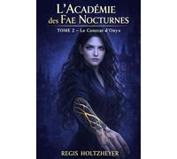 L’Académie des Fae Nocturnes: Tome 2 - Le Contrat d’Onyx