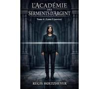 L’Académie des Serments d’Argent: TOME 4 - Lame I - novice